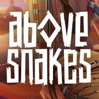 Above Snakes