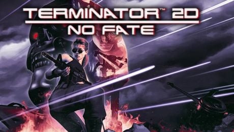 Terminator 2D: No Fate